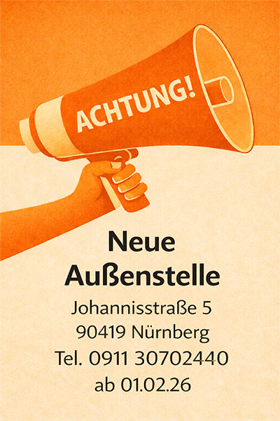 Hinweis auf die neue Außenstelle in Nürnberg